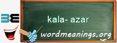 WordMeaning blackboard for kala-azar